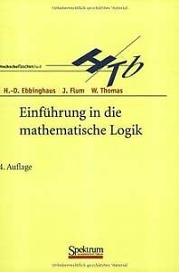 EinfÃ¼hrung in die mathematische Logik (German Edition) (9783827401304) by Wolfgang Thomas Heinz D. Ebbinghaus Jorg Flum; Wolfgang Thomas; JÃ¶rg Flum