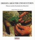 Imagen de archivo de Drogen, Kruter und Kulturen: Pflanzen und die Geschichte des Menschen a la venta por medimops