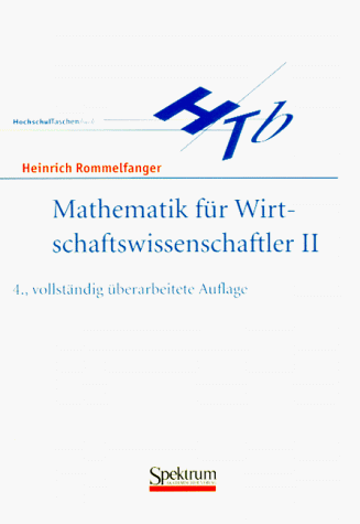 Mathematik für Wirtschaftswissenschaftler, 2 Bde., Bd.2 - Rommelfanger, Heinrich