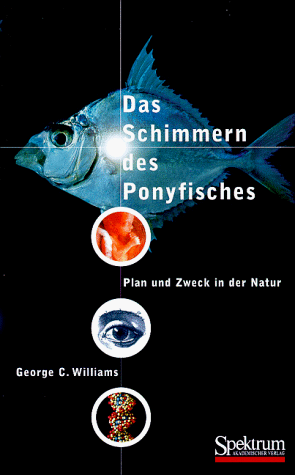 Beispielbild fr Das Schimmern des Ponyfisches. Plan und Zweck in der Natur. zum Verkauf von Steamhead Records & Books