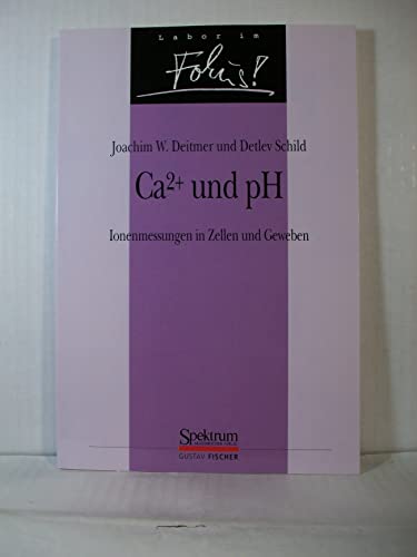 Beispielbild fr Ca2+ und pH Ionenmessungen in Zellen und Geweben - Ionenmessungen in Zellen und Geweben - zum Verkauf von Martin Preu / Akademische Buchhandlung Woetzel