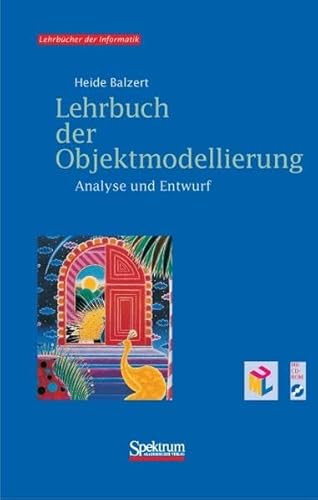 9783827402851: Lehrbuch der Objektmodellierung. Analyse und Entwurf, m. CD-ROM