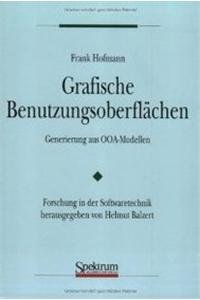 Beispielbild fr Grafische Benutzungsoberflchen Generierung aus OOA-Modellen - Generierung aus OOA-Modellen - zum Verkauf von Martin Preu / Akademische Buchhandlung Woetzel