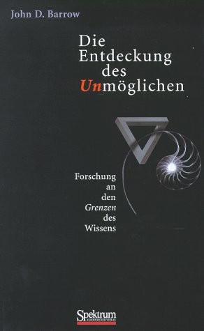 9783827404732: Die Entdeckung des Unmglichen: Forschung an den Grenzen des Wissens (German Edition)