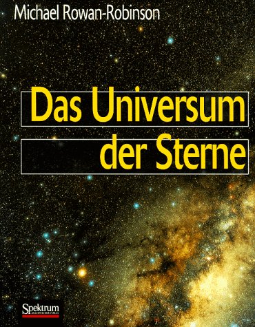 Imagen de archivo de Das Universum der Sterne. Himmelsbeobachtungen und Streifzge durch die moderne Astronomie. a la venta por Steamhead Records & Books