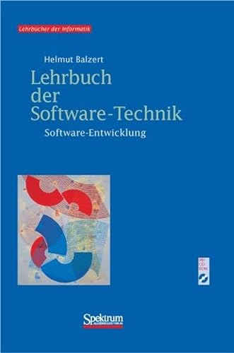 Lehrbuch der Software-Technik, Bd. 1 Software-Entwicklung, inkl. 2 CD-ROMs - Balzert, Helmut