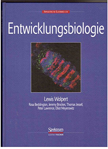 Entwicklungsbiologie (German Edition) (9783827404947) by Rosa Beddington Lewis Wolpert