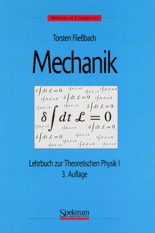 Stock image for Fliebach, Torsten: Lehrbuch zur theoretischen Physik; Teil: 1., Mechanik for sale by Hbner Einzelunternehmen