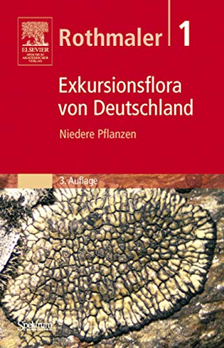 Rothmaler - Exkursionsflora von Deutschland. Band 1: Niedere Pflanzen - Schubert Rudolf, Handke Horst-Herbert, Pankow Helmut