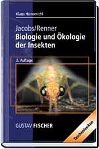 Biologie und Ökologie der Insekten. - Jacobs, Werner, Maximilian Renner und Klaus Honomichl