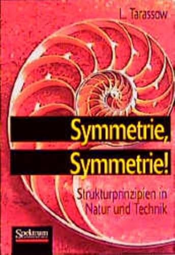 Stock image for Symmetrie, Symmetrie! Strukturprinzipien in Natur und Technik. for sale by Grammat Antiquariat