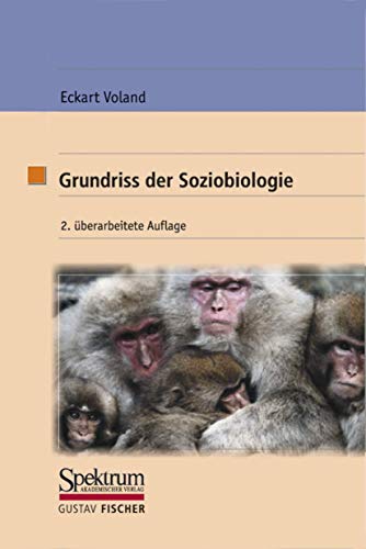 Beispielbild fr Grundriss der Soziobiologie. 25 Tabellen. Mit einem Geleitwort von E(berhard) Curio. Mit 2 Vorworten des Verfassers. Mit Literaturverzeichnis, Tiernamen- und Sachregister. zum Verkauf von BOUQUINIST