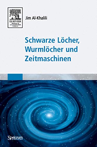 Schwarze Löcher, Wurmlöcher und Zeitmaschinen - Al-Khalili, Jim