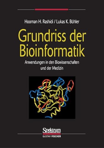 Beispielbild fr Grundriss der Bioinformatik: Anwendungen in den Biowissenschaften und der Medizin zum Verkauf von medimops