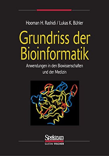 Stock image for Grundriss der Bioinformatik: Anwendungen in den Biowissenschaften und der Medizin for sale by medimops