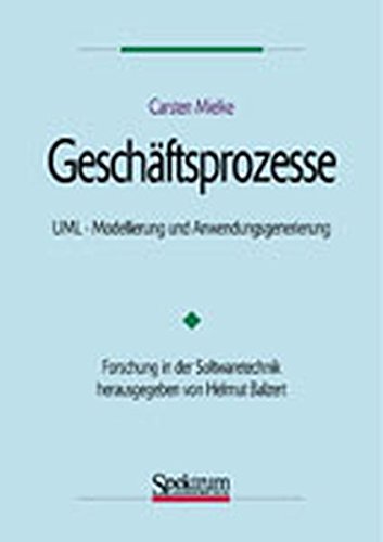 Beispielbild fr Geschftsprozesse UML-Modellierung und Anwendungs-Generierung zum Verkauf von Martin Preu / Akademische Buchhandlung Woetzel