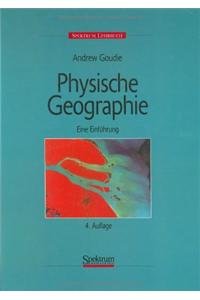 Physische Geographie: Eine Einführung - Goudie, Andrew