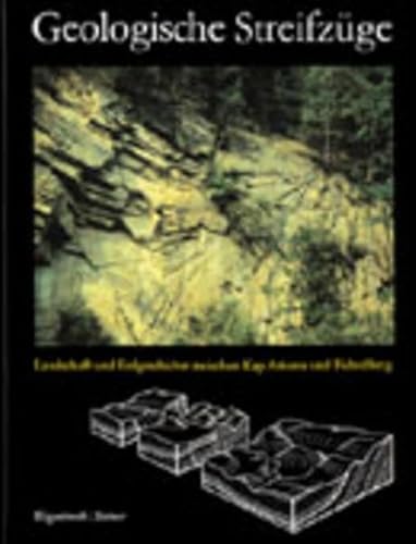 9783827412157: Geologische Streifzge: Landschaft und Erdgeschichte zwischen Kap Arkona und Fichtelberg