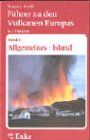FÃ¼hrer zu den Vulkanen Europas: Band 1: Allgemeines - Island (German Edition) (9783827412508) by Maurice Krafft Samaniego