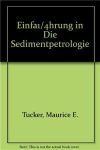 Beispielbild fr Einfhrung in die Sedimentpetrologie Tucker, Maurice E. and Schttle, Manfred zum Verkauf von BUCHSERVICE / ANTIQUARIAT Lars Lutzer