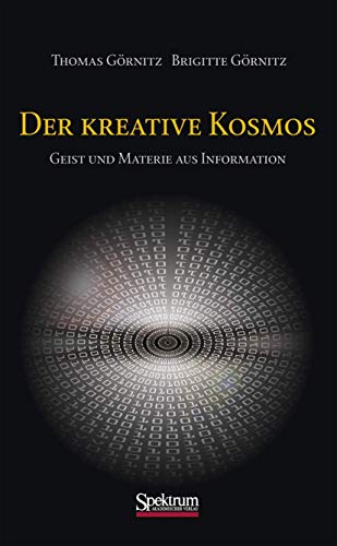 9783827413680: Der Kreative Kosmos: Geist Und Materie Aus Information (Sav Physik/Astronomie)