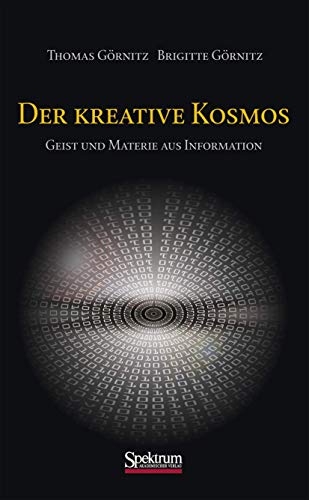 9783827413680: Der kreative Kosmos: Geist und Materie aus Information