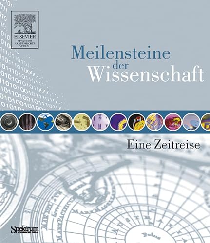 9783827413802: Meilensteine der Wissenschaft: Eine Zeitreise