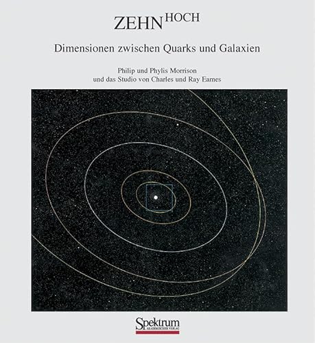 Zehn Hoch: Dimensionen zwischen Quarks und Galaxien (German Edition) (9783827414267) by Ray Eames Phylis Morrison Philip Morrison