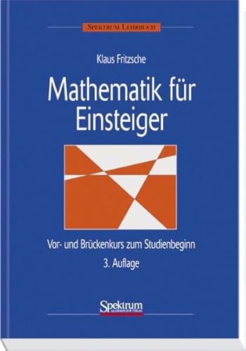 Beispielbild fr Mathematik fr Einsteiger: Vor- und Brckenkurs zum Studienbeginn zum Verkauf von medimops