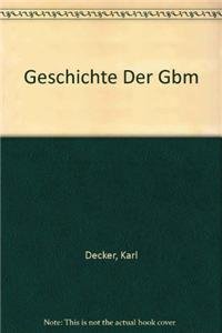 Stock image for Geschichte der GBM for sale by medimops