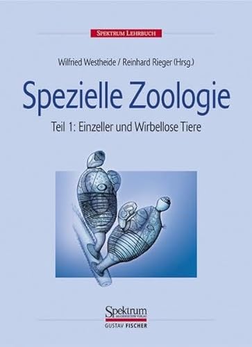 Spezielle Zoologie. Teil 1: Einzeller und Wirbellose Tiere (Nachdruck 2004) (German Edition) - Wilfried Westheide