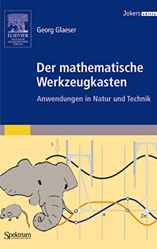 9783827414854: Der mathematische Werkzeugkasten. Anwendungen in Natur und Technik