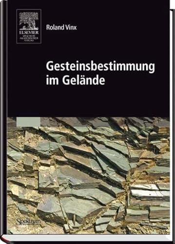9783827415134: Gesteinsbestimmung Im Gelande (Sav Geowissenschaften)