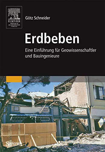 Erdbeben: Eine Einführung für Geowissenschaftler und Bauingenieure (German Edition) - Götz Schneider