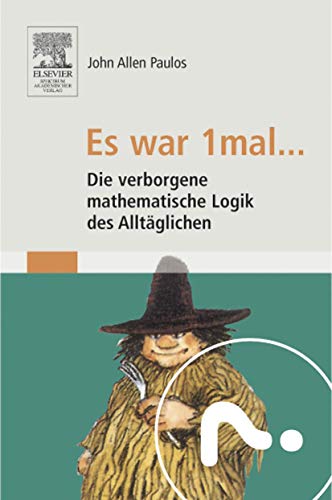 9783827415363: Es war 1mal ...: Die verborgene mathematische Logik des Alltglichen (German Edition)