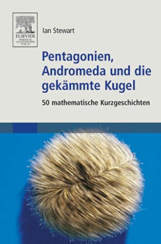 Beispielbild fr Pentagonien, Andromeda und die gekmmte Kugel: 50 mathematische Kurzgeschichten zum Verkauf von medimops