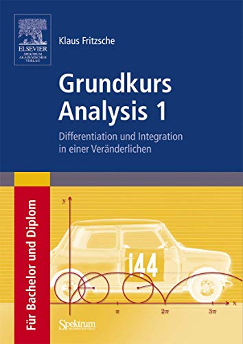 Beispielbild fr Grundkurs Analysis 1: Differentiation und Integration in einer Vernderlichen zum Verkauf von medimops