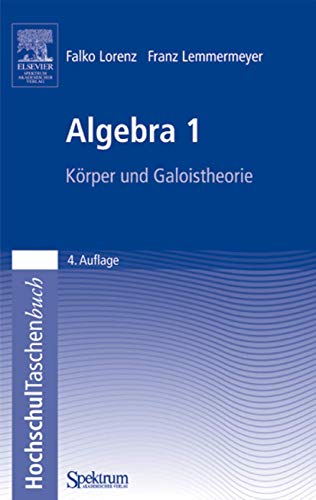 Stock image for Algebra 1: Krper und Galoistheorie for sale by medimops