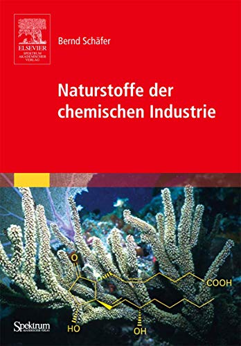 Naturstoffe der chemischen Industrie (German Edition) (9783827416148) by Bernd Schafer