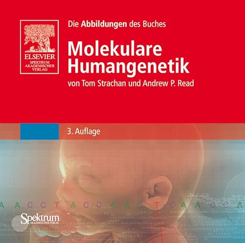 Bild-CD-ROM, Molekulare Humangenetik: Die Abbildungen des Buches (German Edition) (9783827416711) by Tom Strachan; Andrews P. Read