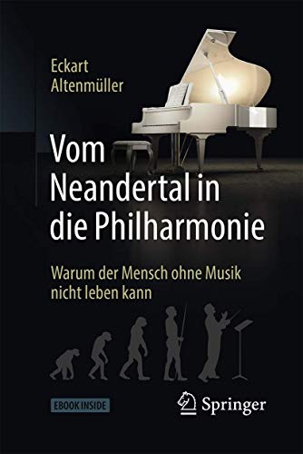 9783827416810: Vom Neandertal in die Philharmonie: Warum der Mensch ohne Musik nicht leben kann