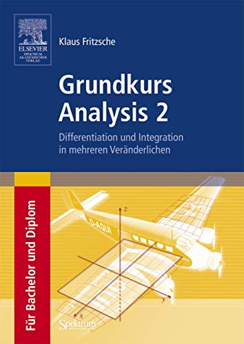 9783827416872: Grundkurs Analysis 2: Differentiation Und Integration in Mehreren Veranderlichen