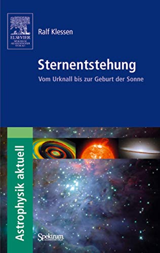 Beispielbild fr Sternentstehung: Vom Urknall bis zur Sonne Astrophysik Aktuell zum Verkauf von medimops