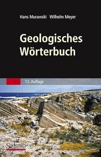 Imagen de archivo de Geologisches W rterbuch: Mit über 4000 Begriffen Murawski, Hans and Meyer, Wilhelm a la venta por tomsshop.eu