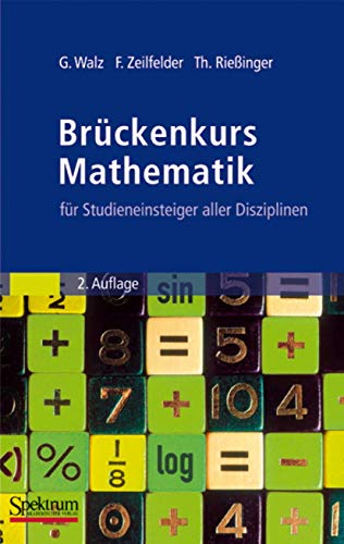 Beispielbild fr Bruckenkurs Mathematik: Fur Studieneinsteiger Aller Disziplinen zum Verkauf von ThriftBooks-Dallas