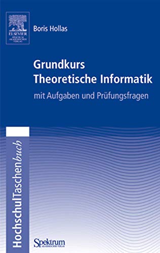 Imagen de archivo de Grundkurs Theoretische Informatik mit Aufgaben und Prfungsfragen a la venta por medimops