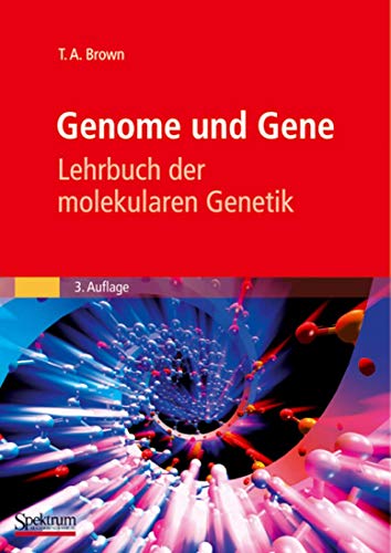 9783827418432: Genome und Gene: Lehrbuch der molekularen Genetik