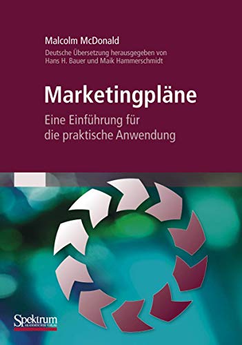 MarketingplÃ¤ne: Eine EinfÃ¼hrung fÃ¼r die praktische Anwendung. (German Edition) (9783827418494) by Hans H. Bauer Hans H. (EDT) Bauer Maik (EDT) Hammerschmidt Malcolm McDonald