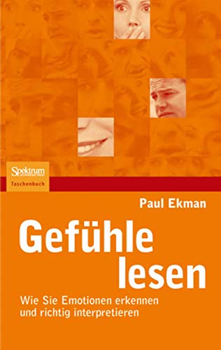 Gefühle lesen. Wie Sie Emotionen erkennen und richtig interpretieren. Mit einem Vorwort, einer Einleitung und einem Nachwort der Verfasserin. Aus dem Englischen von Susanne Kuhlmann-Krieg. Mit Anmerkungen, Abbildungsnachweis und Register. - (=Spektrum-Akademischer-Verlag-Taschenbuch). - Ekman, Paul