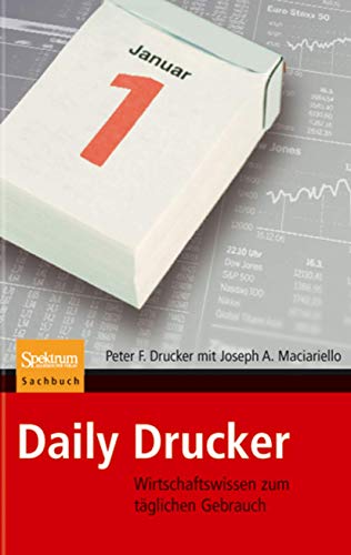 Daily Drucker: Wirtschaftswissen zum tÃ¤glichen Gebrauch (German Edition) (9783827418685) by [???]